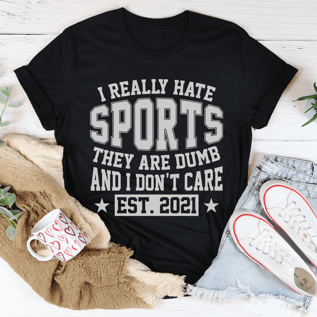 I Really Hate Sports Tee